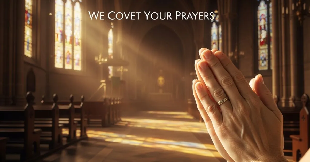 covet your prayers